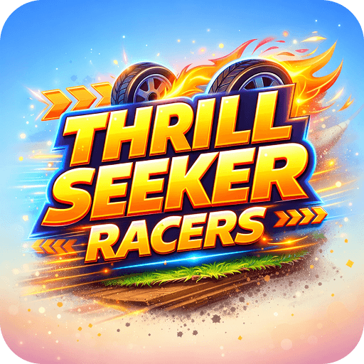 Thrill Seeker Racers